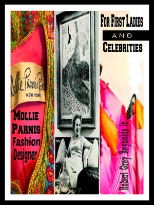 cover image of Mollie Parnis Fashion Designer For First Ladies and Celebrities